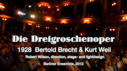 A Ópera dos Três Vintêns, Bertold Brecht (Direção Bob Wilson; Berliner Ensemble, 2012)