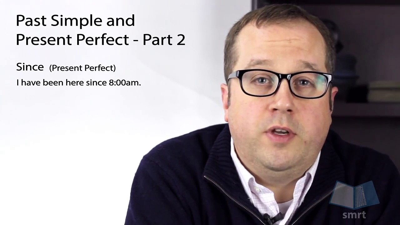Past Simple and Present Perfect (Part 2)