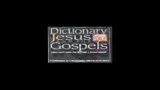 Dictionary of Jesus and the Gospels A Compendium of Contemporary Biblical Scholarship The IVP Bible Dictionary...