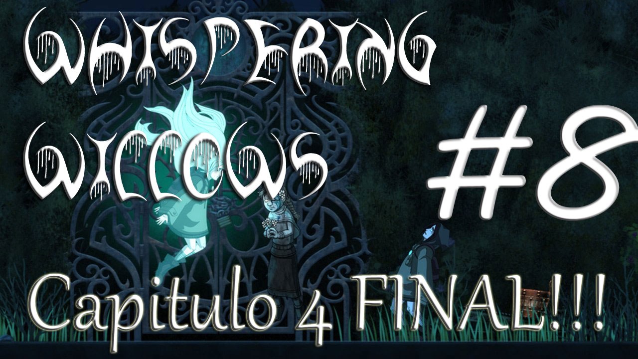 Whispering Willows FINAL Gameplay español capítulo 4 xbox one ps4