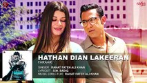 Hathan Dian Lakeeran  Ustad Rahat Fateh Ali Khan  Gippy Grewal  Latest Punjabi Songs 2015