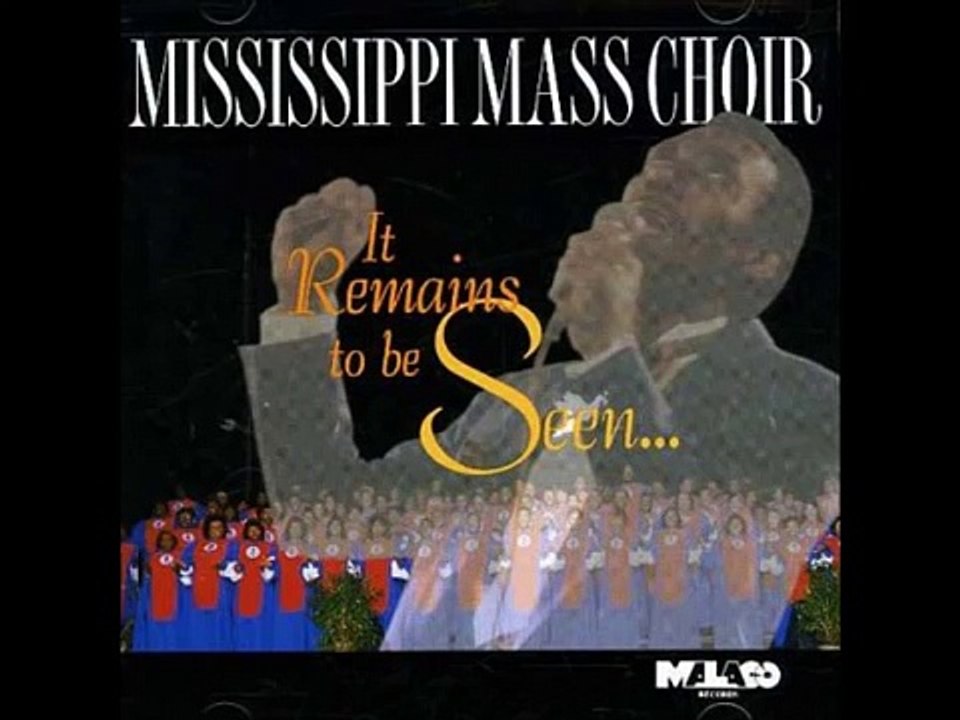 It Wasn't The Nails - Mississippi Mass Choir, "It Remains To Be Seen"