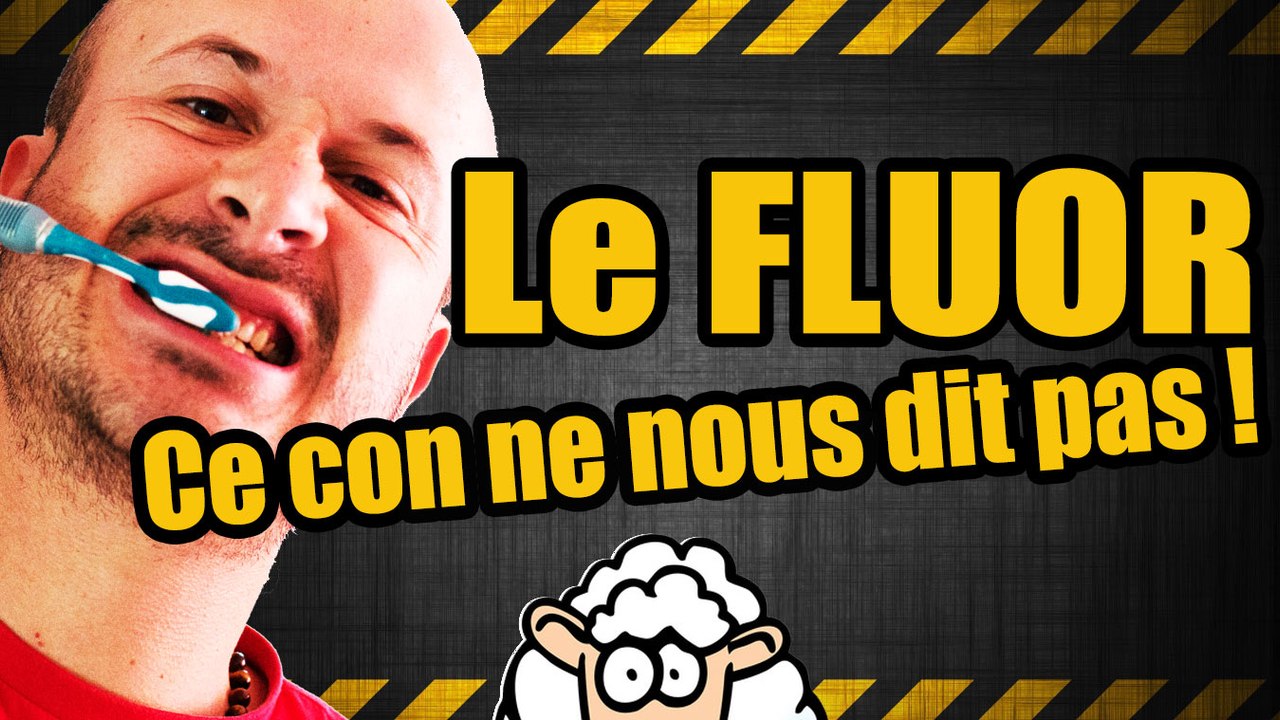 Le FLUOR - Ce con ne nous dit pas #1