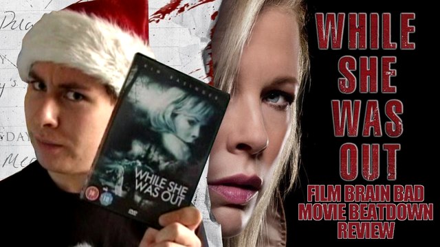 Bad Movie Beatdown: While She Was Out (REVIEW)