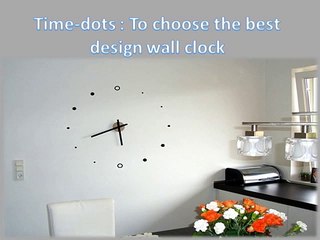 Time-dots  To choose the best design wall clock