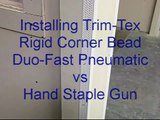 Installing Trim-Tex Rigid Corner Bead - Pneumatic vs Hand Staple Gun