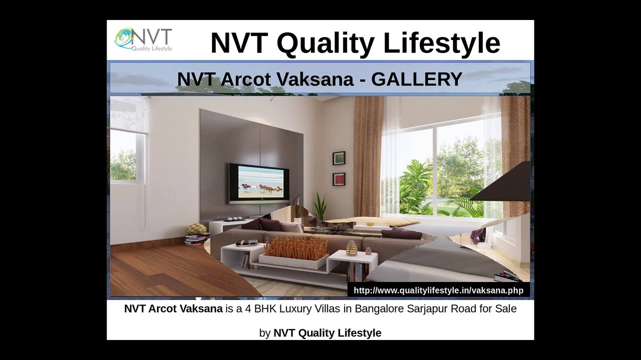 NVT Arcot Vaksana - 4 BHK Luxurious Villas for Sale in Bangalore Sarjapur Road