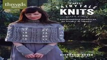 Books of Forest Fairytale Knits 7 enchanting projects to make and share Thread Selects