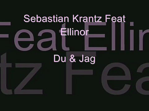 Du & Jag - Sebastian Krantz Feat Ellinor Lyrics