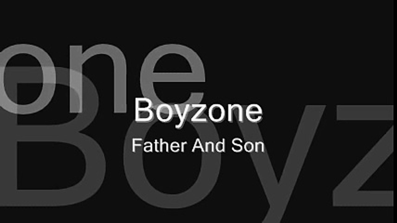 Boyzone - Father And Son