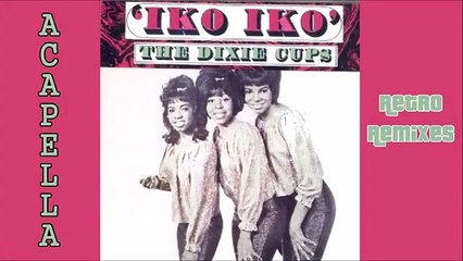 Dixie Cups - Iko Iko (Acapella)