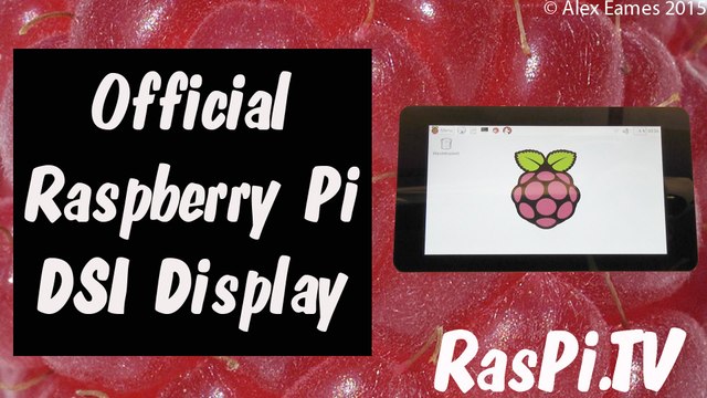 Official Raspberry Pi DSI Display launch video