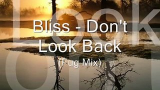 Bliss - Don't Look Back (Fug Mix)