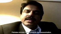 Pakistan minister Bhatti predicts own assassination