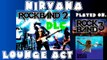 Nirvana - Lounge Act - @RockBand 2 DLC Expert Full Band (October 21st, 2008)(BLOCKED AUDIO)