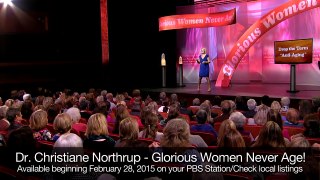 Glorious Women Never Age with Dr. Christiane Northrup