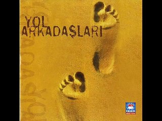 Yol arkadaşları - Sebebim sensin