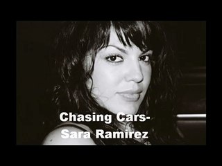 Sara Ramirez singing Chasing Cars