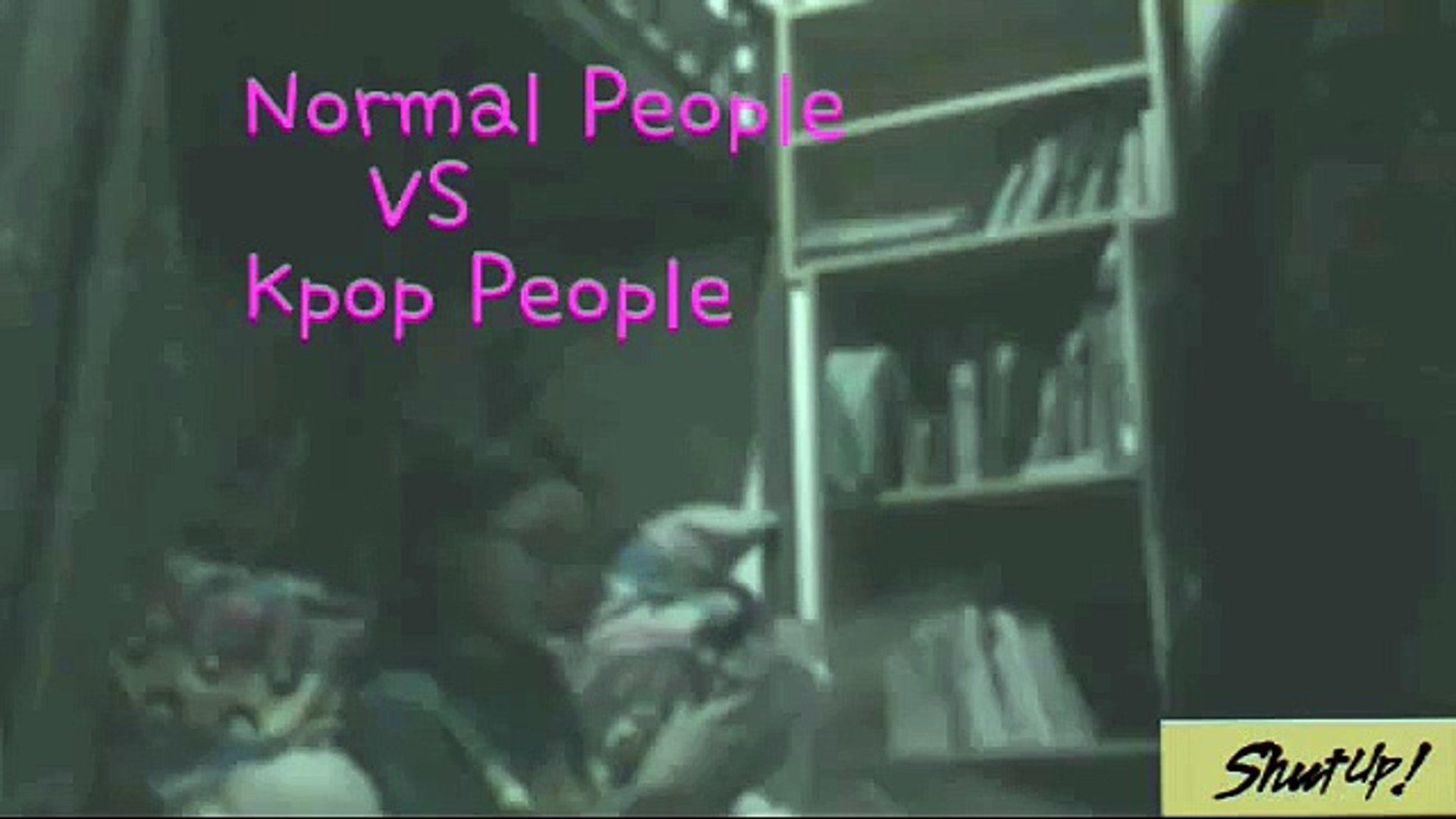 NORMAL People VS KPOP People