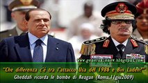 Gheddafi: «le bombe Usa del 1986 e Bin Laden di oggi, che differenza c'é?»  (11giu2009)