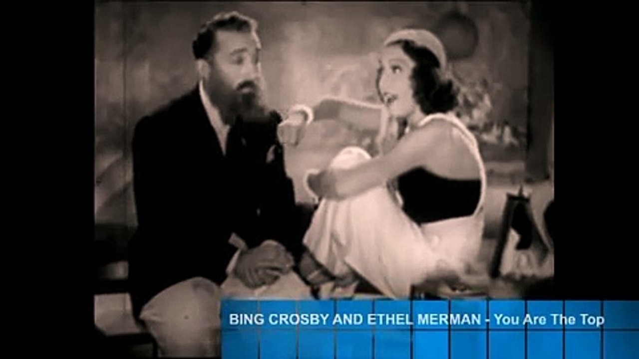 Ethel Merman and Bing Crosby Sing  "You're the Top"