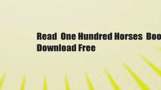 Read  One Hundred Horses  Book Download Free