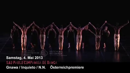 São Paulo Companhia de Dança - Gnawa / Inquieto / N.N. Österreichpremiere