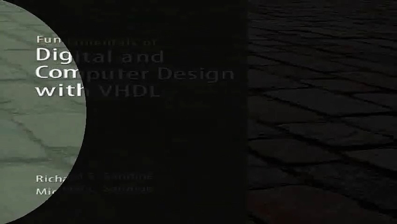 Fundamentals of Digital and Computer Design with VHDL Pdf