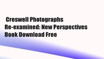 Creswell Photographs Re-examined: New Perspectives  Book Download Free