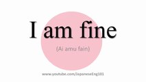How to Pronounce I am fine.