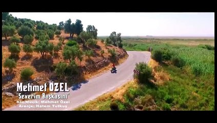 Mehmet Özel - Severim Başkasını -Official Video Clip