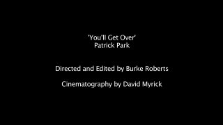 You'll Get Over-  Patrick Park