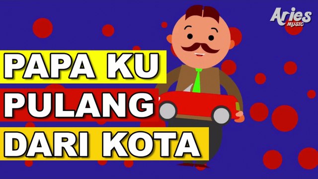 Lagu Kanak Kanak Alif & Mimi - Papa Ku Pulang Dari Kota (Animasi 2D)