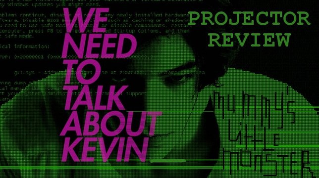 Projector: We Need to Talk About Kevin (REVIEW)