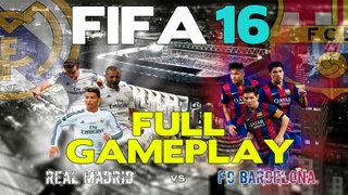 FIFA 16 GAMEPLAY I REAL MADRID VS BARCELONA I PS4/XBOX ONE