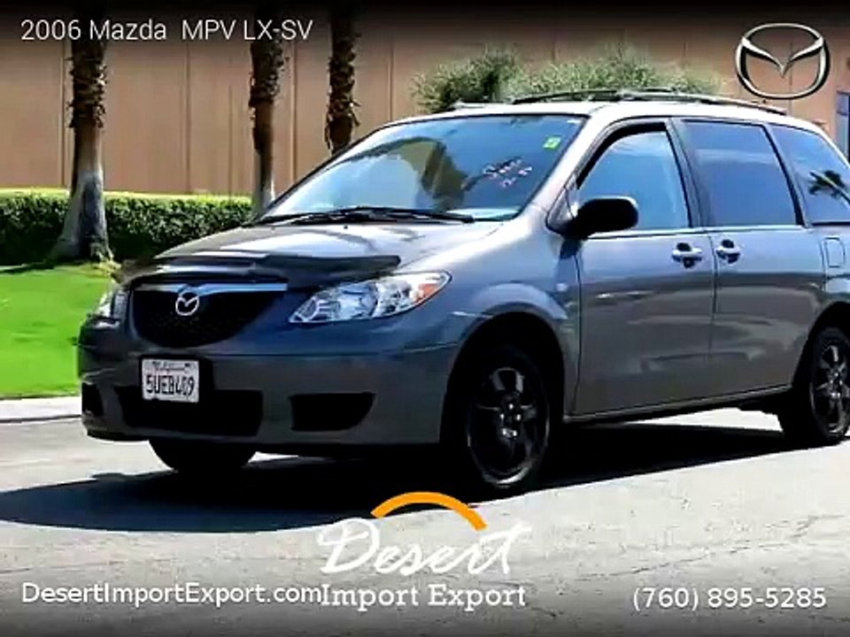 2006 Mazda  MPV LX-SV - Desert Import Export