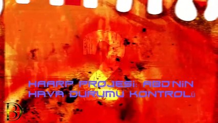 HAARP Kıyamet Silahı ve HAARP Projesinin Gizemi
