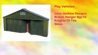 John Jenkins Designs British Hanger Bgc10 Knights Of The Skies