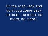 Hit The Road Jack::Lyrics::Ray Charles