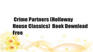 Crime Partners (Holloway House Classics)  Book Download Free