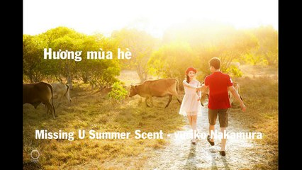 [ Lời Của Gió] Hương mùa hè -  Missing U Summer Scent