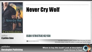 Synopsis | Never Cry Wolf By Cynthia Eden