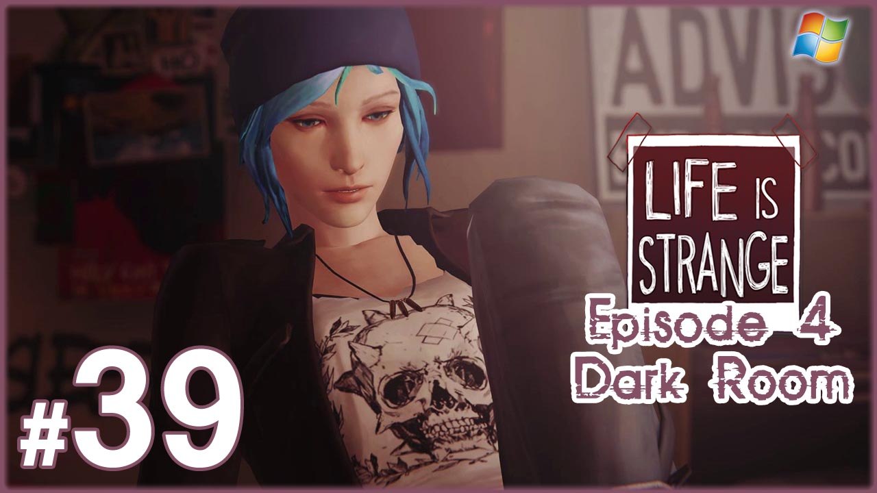 Life is Strange 【PC】 -  Pt.39 「Episode 4  ：  Dark Room」