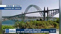 Cops: Mom throws son off bridge, calls 911