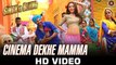 Cinema Dekhe Mamma (Singh Is Bliing) HD Video Song