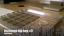 Kozseven Hip Hop Beat #3 Beatmaker Akai MPC Production