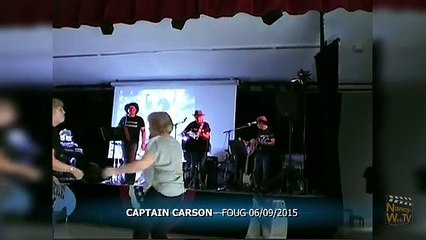 Captain Carson Live in Fougc September 2015 🎶