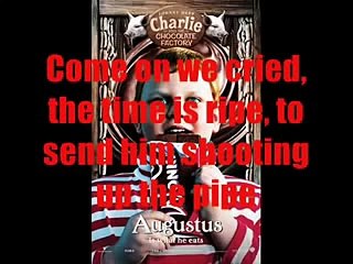 Charlie and the chocolate factory: Augustus Gloop song♥