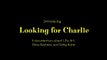 Charlie Chaplin Documentary Trailer - Looking for Charlie Coming Soon