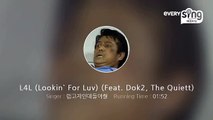 [everysing] L4L (Lookin` For Luv) (Feat. Dok2, The Quiett)